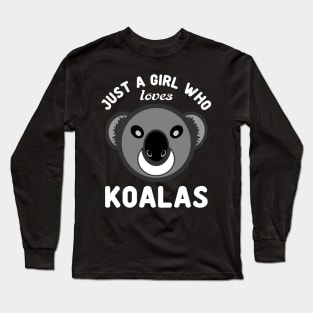 Just A Girl Who Loves Koalas Koala Bears Long Sleeve T-Shirt